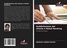 Copertina di Soddisfazione del cliente e Retail Banking