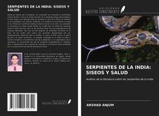 Bookcover of SERPIENTES DE LA INDIA: SISEOS Y SALUD