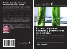 Couverture de Extracto de plantas naturales y genotoxicidad de las drogas