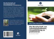 Capa do livro de Die Bereitschaft von Lehramtsstudenten, Umweltbildung zu praktizieren 