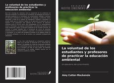 Buchcover von La voluntad de los estudiantes y profesores de practicar la educación ambiental