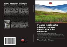 Capa do livro de Plantes médicinales alternatives pour l'aquaculture des crevettes 