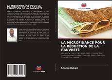 Copertina di LA MICROFINANCE POUR LA RÉDUCTION DE LA PAUVRETÉ