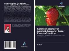 Обложка Karakterisering van Aardbei Aroma bij Super Zuurstofconditie