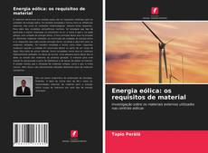 Portada del libro de Energia eólica: os requisitos de material