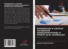 Bookcover of Kompetencje w zakresie zarządzania międzykulturowego w fińskim życiu zawodowym