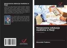 Nowoczesna edukacja medialna w Rosji kitap kapağı