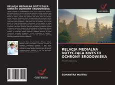 Bookcover of RELACJA MEDIALNA DOTYCZĄCA KWESTII OCHRONY ŚRODOWISKA