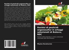 Bookcover of Residui di pesticidi organosulfur in ortaggi selezionati di Bukavu, RDC