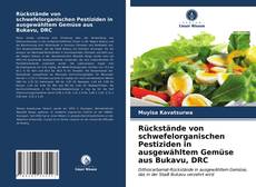 Couverture de Rückstände von schwefelorganischen Pestiziden in ausgewähltem Gemüse aus Bukavu, DRC