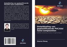 Bookcover of Ontwikkeling van geplastificeerde PVC/klei nano-composieten