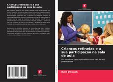 Borítókép a  Crianças retiradas e a sua participação na sala de aula - hoz