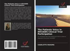 The Patients Voice in HIV/AIDS Clinical Trial Participation kitap kapağı