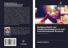 Couverture de Religieusheid van studentenjongeren in een transformerend Rusland