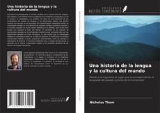 Bookcover of Una historia de la lengua y la cultura del mundo