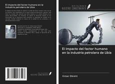 Bookcover of El impacto del factor humano en la industria petrolera de Libia