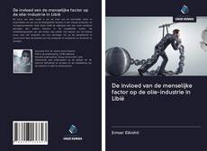 Copertina di De invloed van de menselijke factor op de olie-industrie in Libië