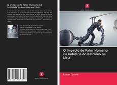 Buchcover von O Impacto do Fator Humano na Indústria do Petróleo na Líbia