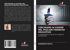 CERCHIAMO DI ESSERE NEL MIGLIOR PARADISO EDUCATIVO kitap kapağı