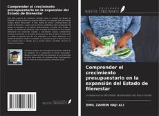 Capa do livro de Comprender el crecimiento presupuestario en la expansión del Estado de Bienestar 