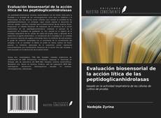 Bookcover of Evaluación biosensorial de la acción lítica de las peptidoglicanhidrolasas