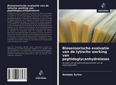 Biosensorische evaluatie van de lytische werking van peptidoglycanhydrolases的封面