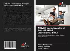 Capa do livro de Attività antimicrobica di Propoli, HEBP, Clorexidina, EDTA 