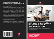 Buchcover von Atividade antimicrobiana de Própolis, HEBP, Clorhexidina,EDTA