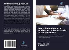 Couverture de Een epidemiologische studie van de hypertensie bij adolescenten