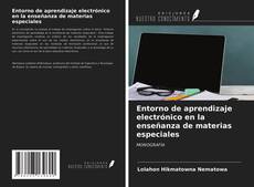 Bookcover of Entorno de aprendizaje electrónico en la enseñanza de materias especiales