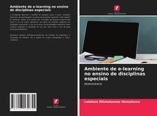 Bookcover of Ambiente de e-learning no ensino de disciplinas especiais