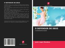 Bookcover of O DEFENSOR DE DEUS