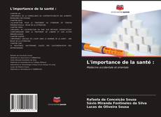 Bookcover of L'importance de la santé :
