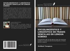 Bookcover of SOCIOLINGÜÍSTICO Y LINGÜÍSTICO DE FRASES SENCILLAS EN LENGUA UZBEKA
