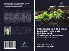 Bookcover of Gezondheid van de bodem zoals beïnvloed door Geïntegreerd Voedingsstoffenbeheer