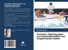 Bookcover of Tunesien: Überlegungen zum Geschäftsmodell und vergleichende Studie