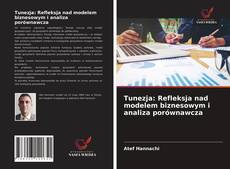 Bookcover of Tunezja: Refleksja nad modelem biznesowym i analiza porównawcza