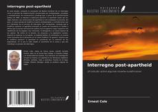 Bookcover of Interregno post-apartheid