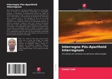 Capa do livro de Interregno Pós-Apartheid Interregnum 