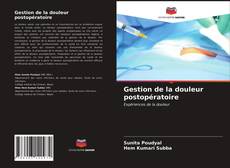 Bookcover of Gestion de la douleur postopératoire