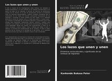 Los lazos que unen y unen kitap kapağı