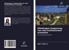 Bookcover of Alledaagse toepassing van neo-institutionele economie
