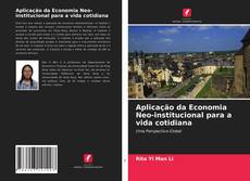 Aplicação da Economia Neo-institucional para a vida cotidiana kitap kapağı