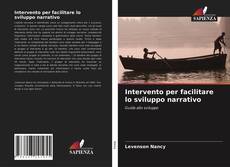Bookcover of Intervento per facilitare lo sviluppo narrativo