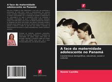 Portada del libro de A face da maternidade adolescente no Panamá