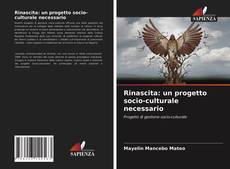 Bookcover of Rinascita: un progetto socio-culturale necessario