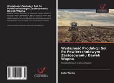 Buchcover von Wydajność Produkcji Soi Po Powierzchniowym Zastosowaniu Dawek Wapna