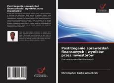 Buchcover von Postrzeganie sprawozdań finansowych i wyników przez inwestorów