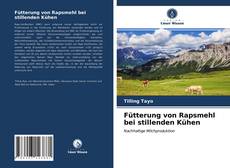 Portada del libro de Fütterung von Rapsmehl bei stillenden Kühen