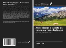 Portada del libro de Alimentación de pasta de canola en vacas lactantes